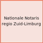 Nationale Notaris regio Zuid-Limburg